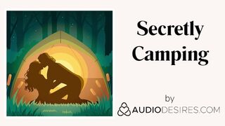 Secretly Camping | Erotic Audio Sex Story ASMR Audio Porn for Women Ethical Feminist Audio Erotica