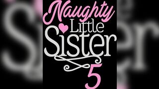 FamilyXXX - Naughty Little Sister #5