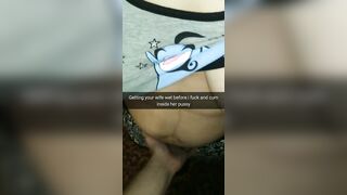 Preparing Cheating Wife for Fucking and Creampie in her Fertile Pussy! [cuckold Snapchat]