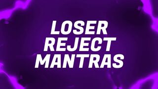 Loser Reject Mantras for Inferior Betas